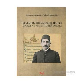 Sultan 2. Abdülhamid Han’ın Gazze ve Filistin İradeleri - Cevat Mustafa