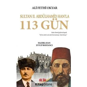 Sultan 2. Abdülhamid Hanla 113 Gün - Kolektif