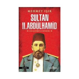 Sultan 2. Abdülhamid - Mehmet Işık - Yediveren Yayınları