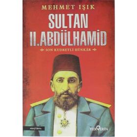 Sultan 2. Abdülhamid - Mehmet Işık - Yediveren Yayınları