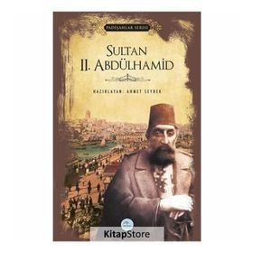 Sultan 2. Abdülhamid - Padişahlar Serisi - Ahmet Seyrek