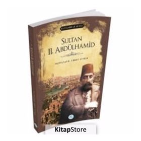 Sultan 2. Abdülhamid - Padişahlar Serisi - Ahmet Seyrek