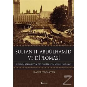 Sultan 2. Abdülhamid ve Diplomasi - Hacer Topaktaş