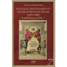Sultan 2. Abdülhamid ve İmparatorluğun İhyası (1876-1900) - Recep Çelik