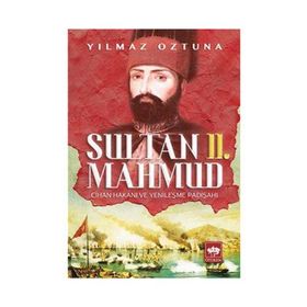 Sultan 2. Mahmud - Yılmaz Öztuna