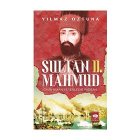 Sultan 2. Mahmud - Yılmaz Öztuna