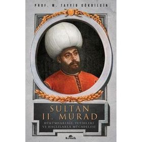 Sultan 2. Murad Hükümdarlığı Fetihleri ve Haçlılarla Mücadelesi- M. Tayyib Gökbilgin