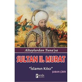 Sultan 2. Murat - Şaban Çibir