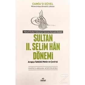 Sultan 2. Selim Han Dönemi - Kanuni Sultan Süleyman Sonrası Osmanlı Devleti - Kolektif
