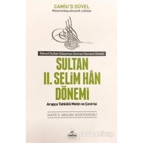 Sultan 2. Selim Han Dönemi - Kanuni Sultan Süleyman Sonrası Osmanlı Devleti - Kolektif