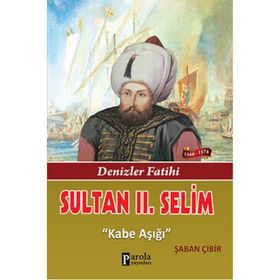 Sultan 2. Selim - Şaban Çibir