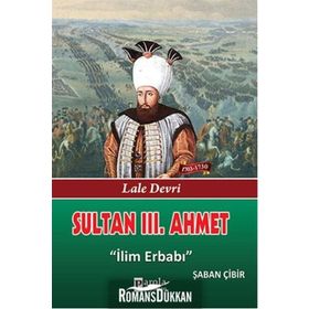 Sultan 3. Ahmet - Şaban Çibir