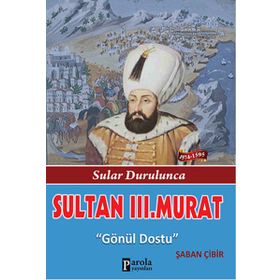 Sultan 3. Murat - Şaban Çibir