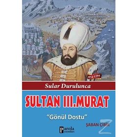 Sultan 3. Murat - Şaban Çibir