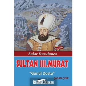 Sultan 3. Murat - Şaban Çibir
