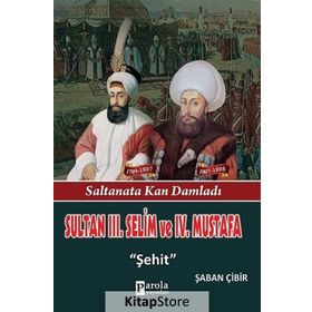 Sultan 3. Selim ve 4. Mustafa - Şaban Çibir