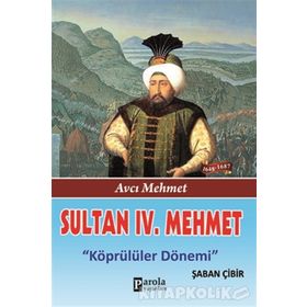 Sultan 4. Mehmet - Şaban Çibir