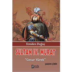 Sultan 4. Murat - Şaban Çibir