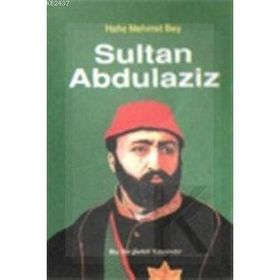 SULTAN ABDÜLAZİZ - HAFIZ MEHMET BEY