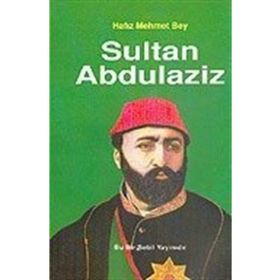 SULTAN ABDÜLAZİZ - HAFIZ MEHMET BEY