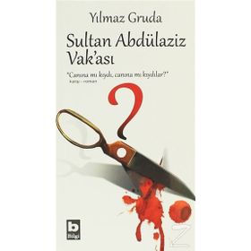 SULTAN ABDÜLAZİZ VAK'ASI - YILMAZ GRUDA