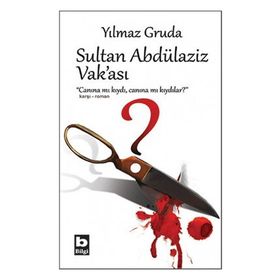 SULTAN ABDÜLAZİZ VAK'ASI - YILMAZ GRUDA