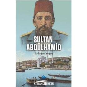 Sultan Abdülhamid - Erdoğan Yeğen