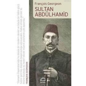 SULTAN ABDÜLHAMİD - FRANÇOİS GEORGEON