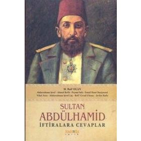 SULTAN ABDÜLHAMİD İFTİRALARA CEVAPLAR - KOLLEKTIF