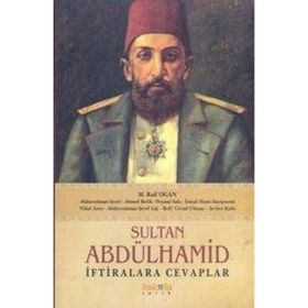 SULTAN ABDÜLHAMİD İFTİRALARA CEVAPLAR - KOLLEKTIF