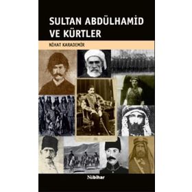 Sultan Abdülhamid ve Kürtler - Nihat Karademir