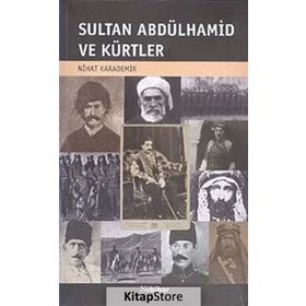 Sultan Abdülhamid ve Kürtler - Nihat Karademir