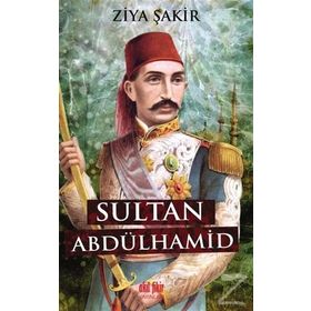 SULTAN ABDULHAMID - ZIYA ŞAKİR