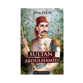 SULTAN ABDULHAMID - ZIYA ŞAKİR