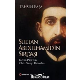 Sultan Abdülhamid’in Sırdaşı - Tahsin Paşa