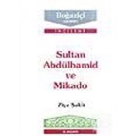 SULTAN ABDÜLHAMİT VE MIKADO - ZIYA ŞAKİR
