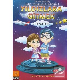 Sultan Ablayla Yıldızlara Gitmek - Sultan Yılmaz Karadağ