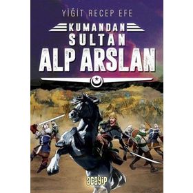 Sultan Alp Arslan: Kumandan 3 - Yiğit Recep Efe