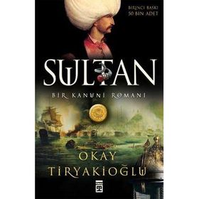SULTAN BIR KANUNI ROMANI - OKAY TİRYAKİOĞLU