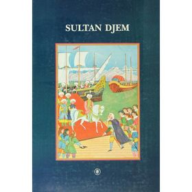 Sultan Djem - Nicolas Vatin