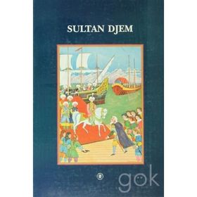 Sultan Djem - Nicolas Vatin