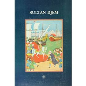 Sultan Djem - Nicolas Vatin