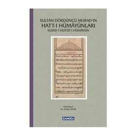 Sultan Dördüncü Murad’ın Hatt-ı Hümayunları - Önder Bayır