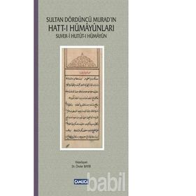 Sultan Dördüncü Murad’ın Hatt-ı Hümayunları - Önder Bayır
