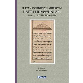Sultan Dördüncü Murad’ın Hatt-ı Hümayunları - Önder Bayır