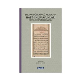 Sultan Dördüncü Murad’ın Hatt-ı Hümayunları - Önder Bayır