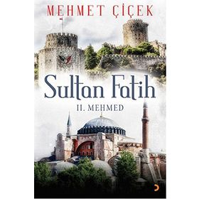 Sultan Fatih - 2. Mehmed - Mehmet Çiçek