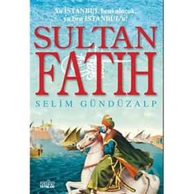 SULTAN FATIH - SELIM GÜNDÜZALP