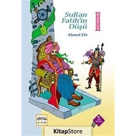 SULTAN FATIH'IN DÜŞÜ - AHMET EFE