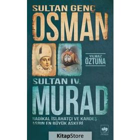 Sultan Genç Osman ve Sultan 4. Murad - Yılmaz Öztuna